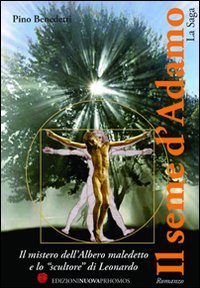 Il seme d'Adamo. La saga. Il mistero dell'albero maledetto e …