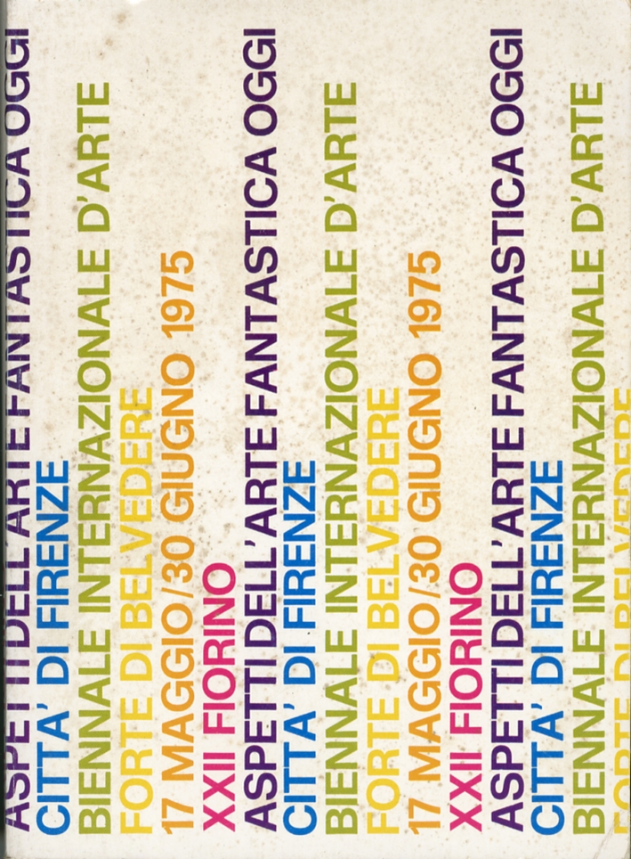 22 fiorino. Biennale internazionale d'arte. Aspetti dell'arte fantastica oggi
