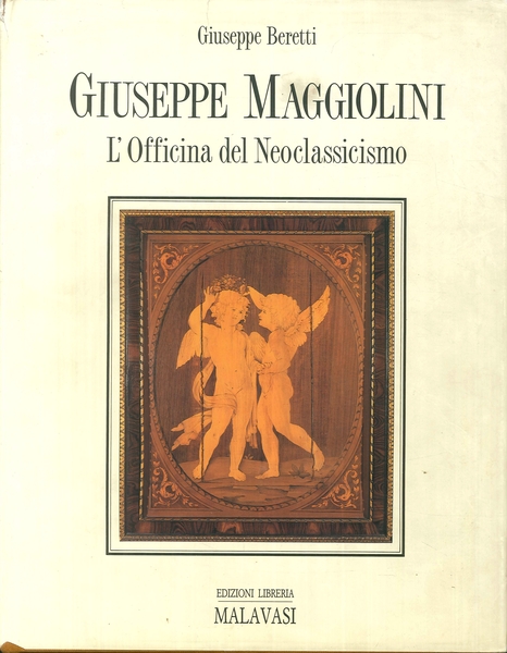 Giuseppe e Carlo Francesco Maggiolini. L'Officina del Neoclassicismo