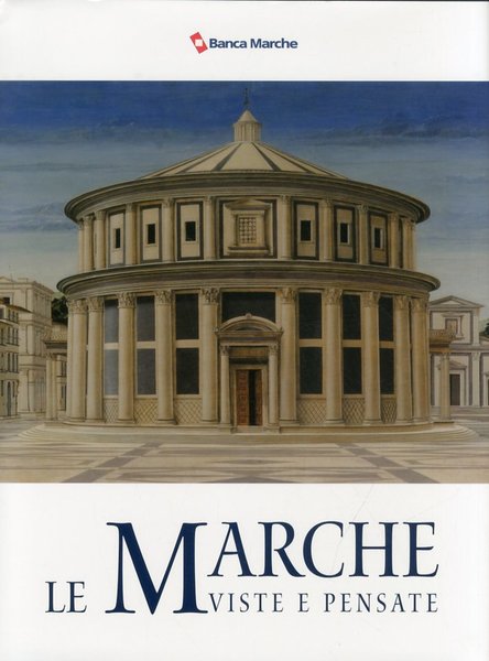 Le Marche viste e pensate