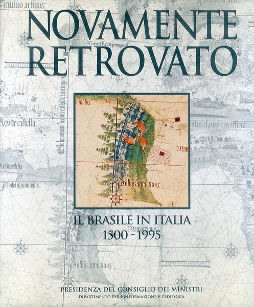 Novamente Retrovato. Il Brasile in Italia 1500-1995, Roma, Presidenza del …