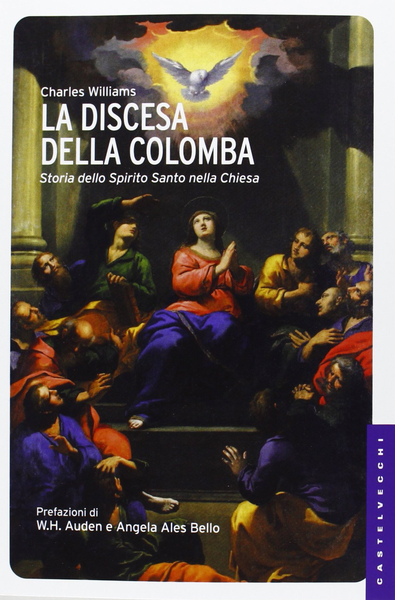 La discesa della colomba. La storia dello Spirito Santo nella …