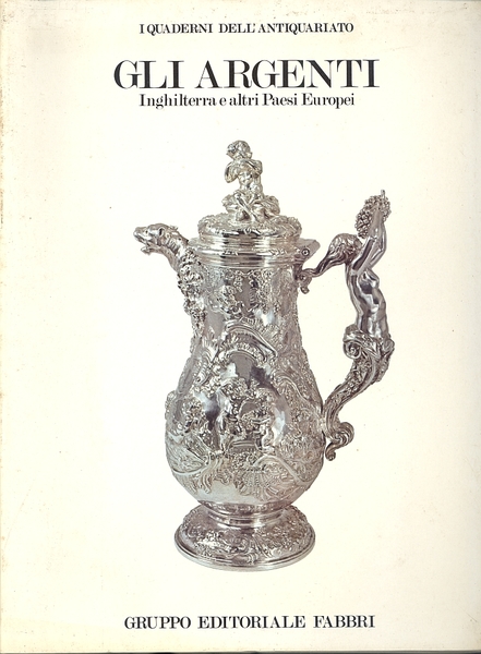 Gli Argenti. Inghilterra e altri Paesi Europei