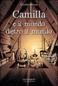 Camilla e il mondo dietro il mondo