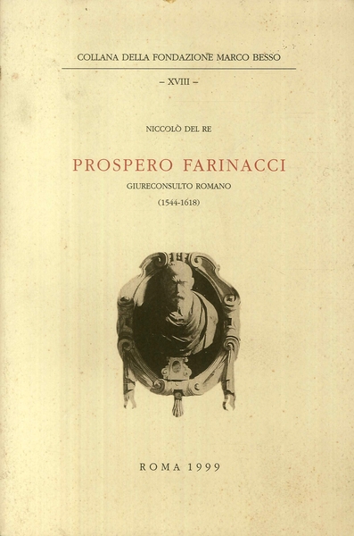 Prospero Farinacci Giureconsulto Romano (1544-1618)