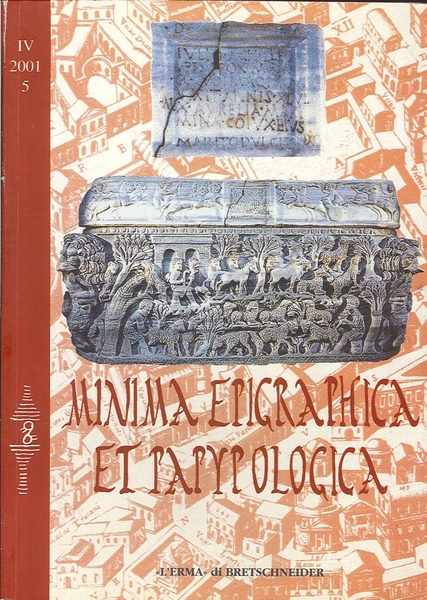 Minima Epigraphica et Papyrologica. Fascicolo 5. anno IV. 2001, Roma, …