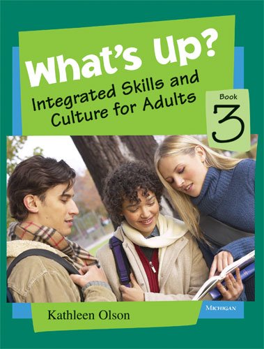 3: What's Up?: Integrated Skills and Culture for Adults