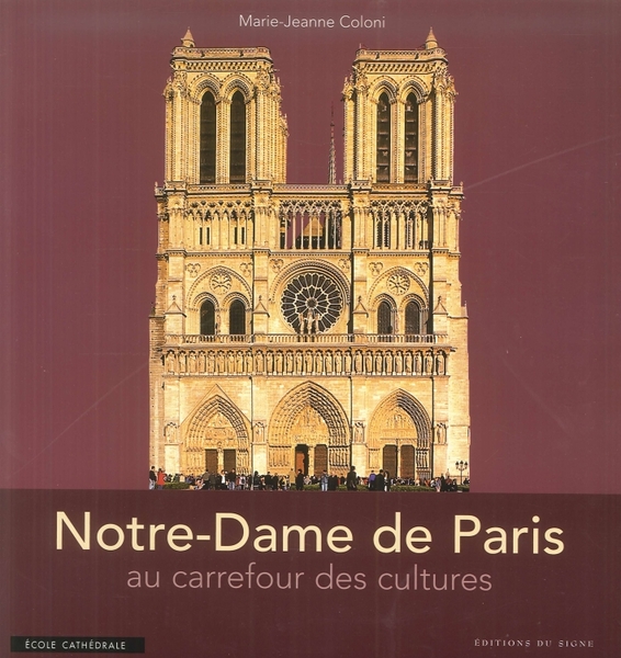 Notre-Dame de Paris. Au carrefour des cultures