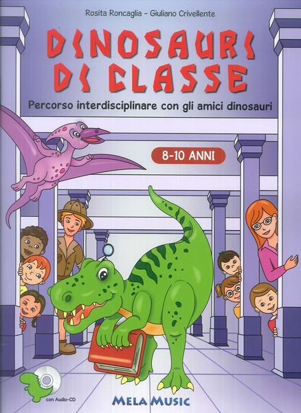 Dinosauri in Classe. Con CD-ROM