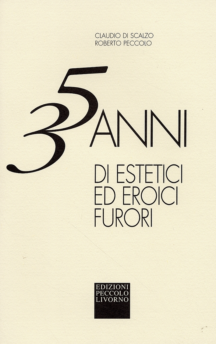 35 anni di estetici ed eroici furori