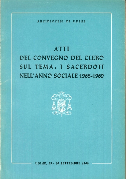 Atti del Convegno del clero sul tema: I sacerdoti nell'anno …