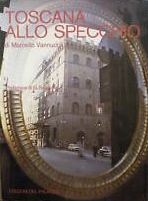 Toscana allo specchio., Prato, Edizioni del Palazzo, 1980