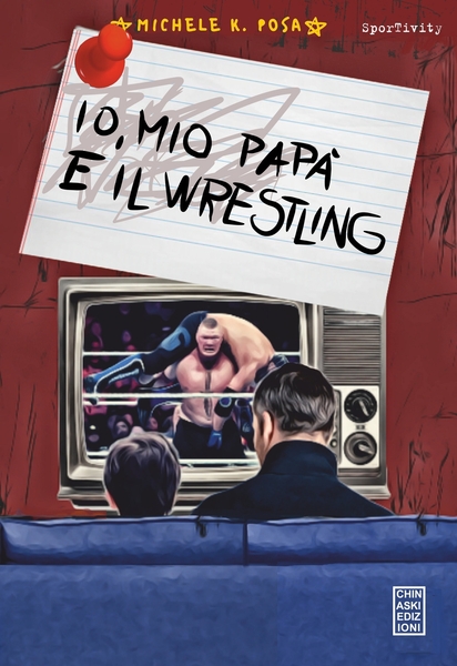 Io, mio papà e il wrestling