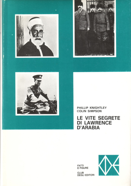 Le vite segrete di Lawrence d'Arabia