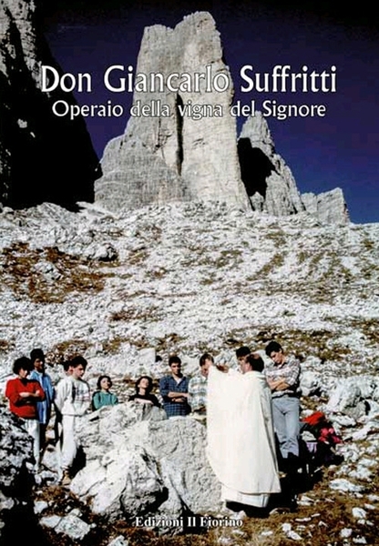 Don Giancarlo Suffritti - Operaio della Vigna del Signore