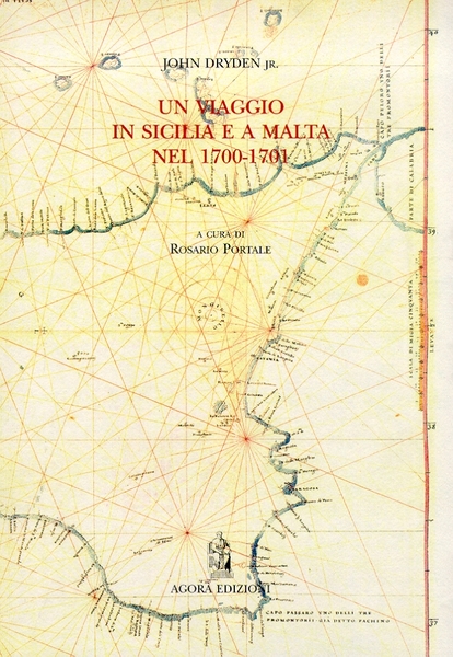 John Dryden, Jr: Un viaggio in Sicilia e a Malta …