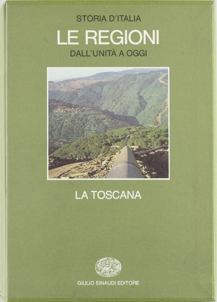 Storia delle regioni italiane dall'unità ad oggi. La Toscana