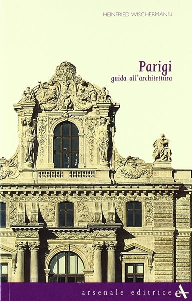 Parigi. Guida all'architettura