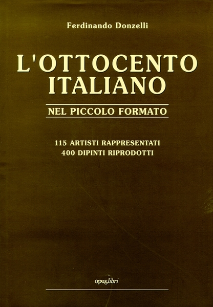 L'Ottocento Italiano nel Piccolo Formato
