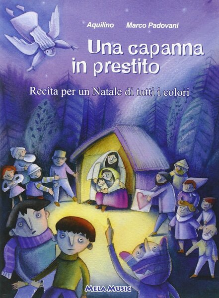 Una capanna in prestito. Con CD Audio. Recita natalizia. Festività …