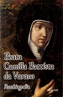 Beata Camilla Battista da Varano. Autobigrafia