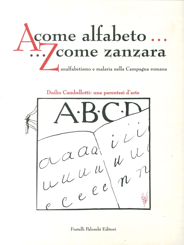 A come alfabeto... Z come zanzara. Analfabetismo e malaria nella …