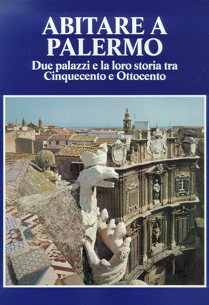 Abitare a Palermo. Due palazzi e la loro storia tra …