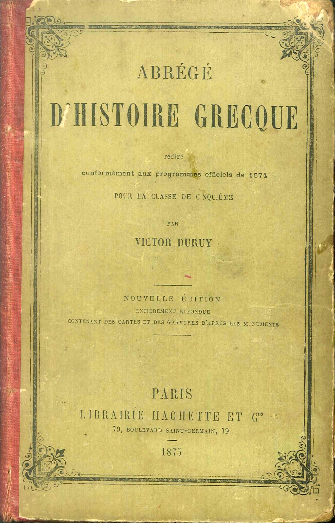 Abrege d'Histoire Grecque Redige Conformement Aux Programmes Ufficiels De 1874