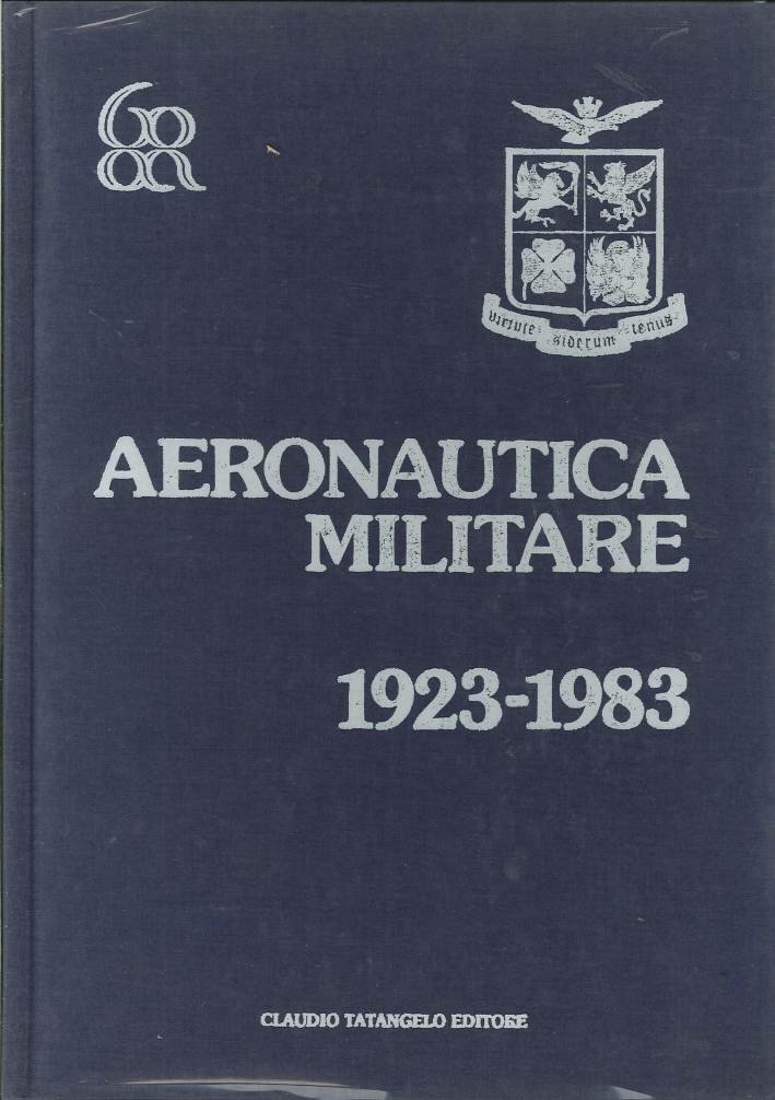 Aeronautica Militare. 1923-1983