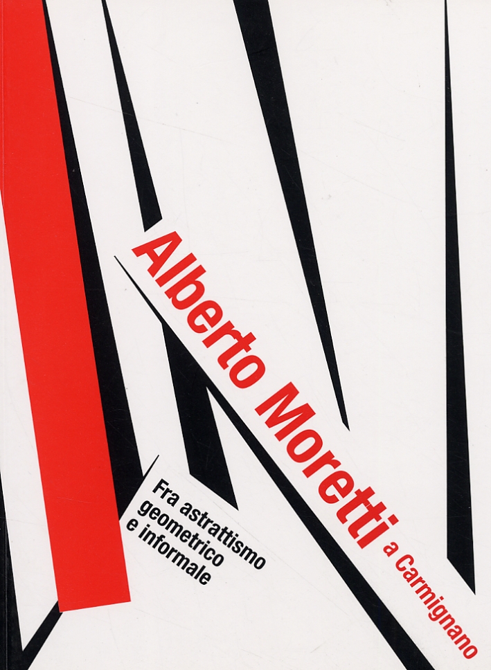 Alberto Moretti a Carmignano. Tra astrattismo geometrico e informale