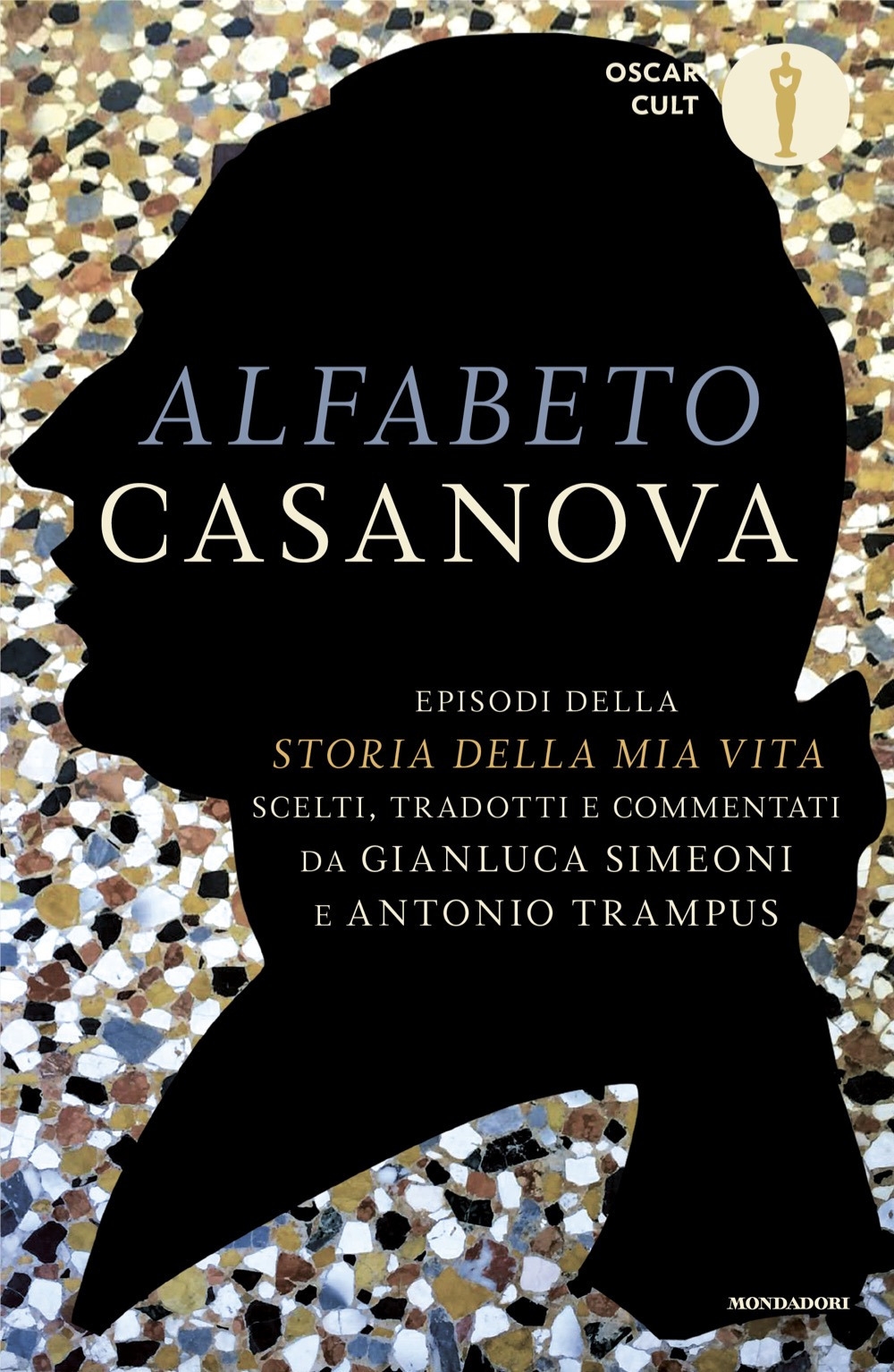 Alfabeto Casanova. Episodi della «Storia della mia vita» scelti, tradotti …