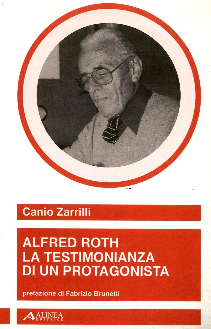 Alfred Roth. La testimonianza di un protagonista