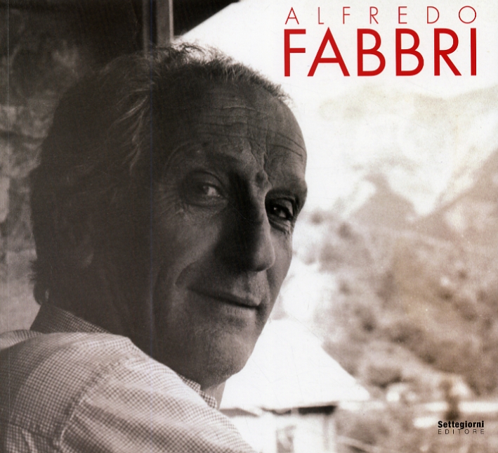 Alfredo Fabbri. Una Vita nella Pittura