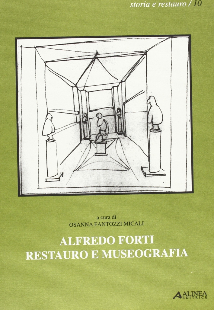Alfredo Forti. Restauro e museografia