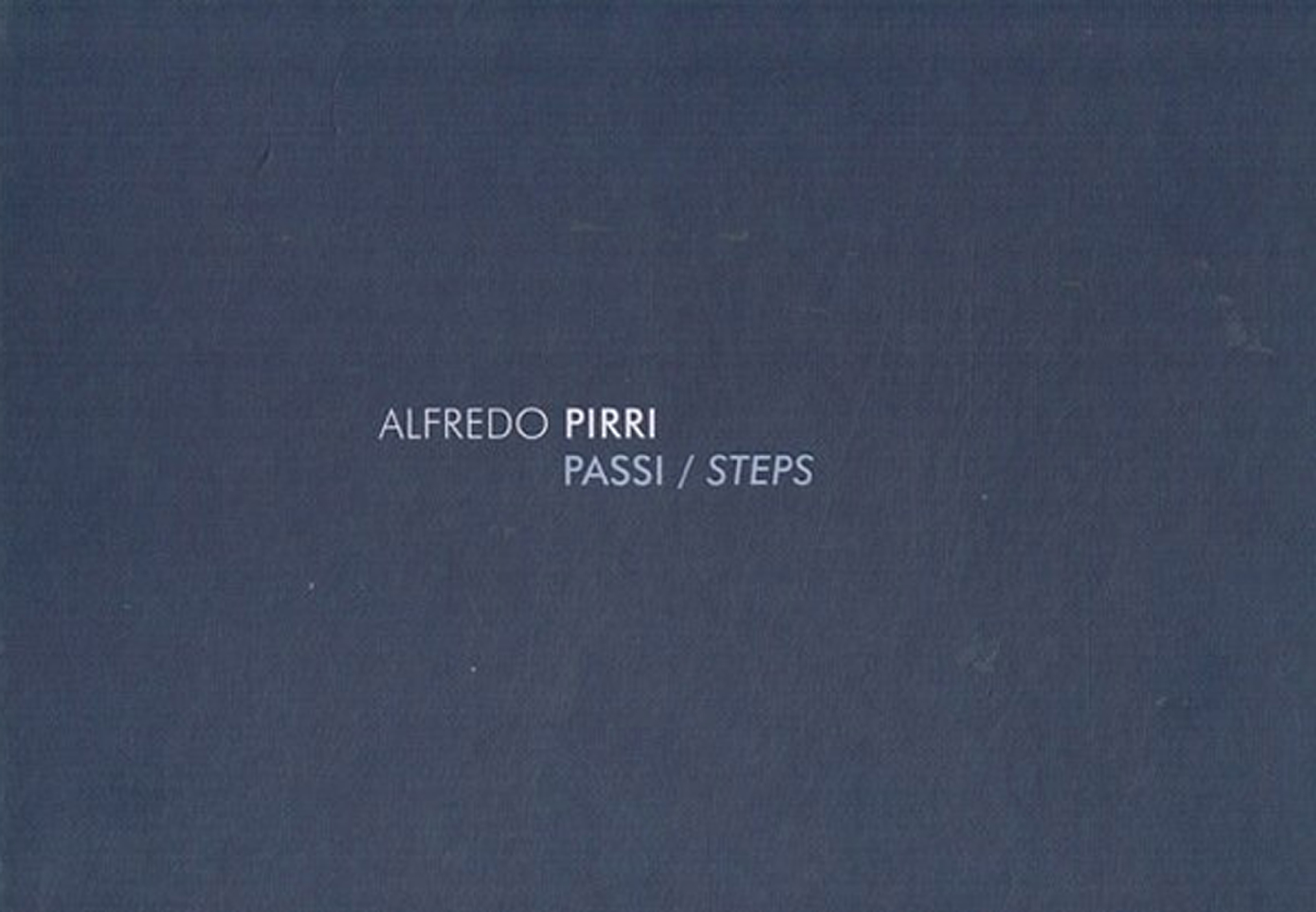 Alfredo Pirri. Passi/Steps