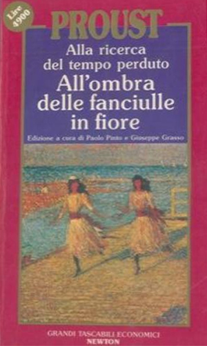 All'Ombra delle Fanciulle in Fiore. Alla Ricerca del Tempo Perduto