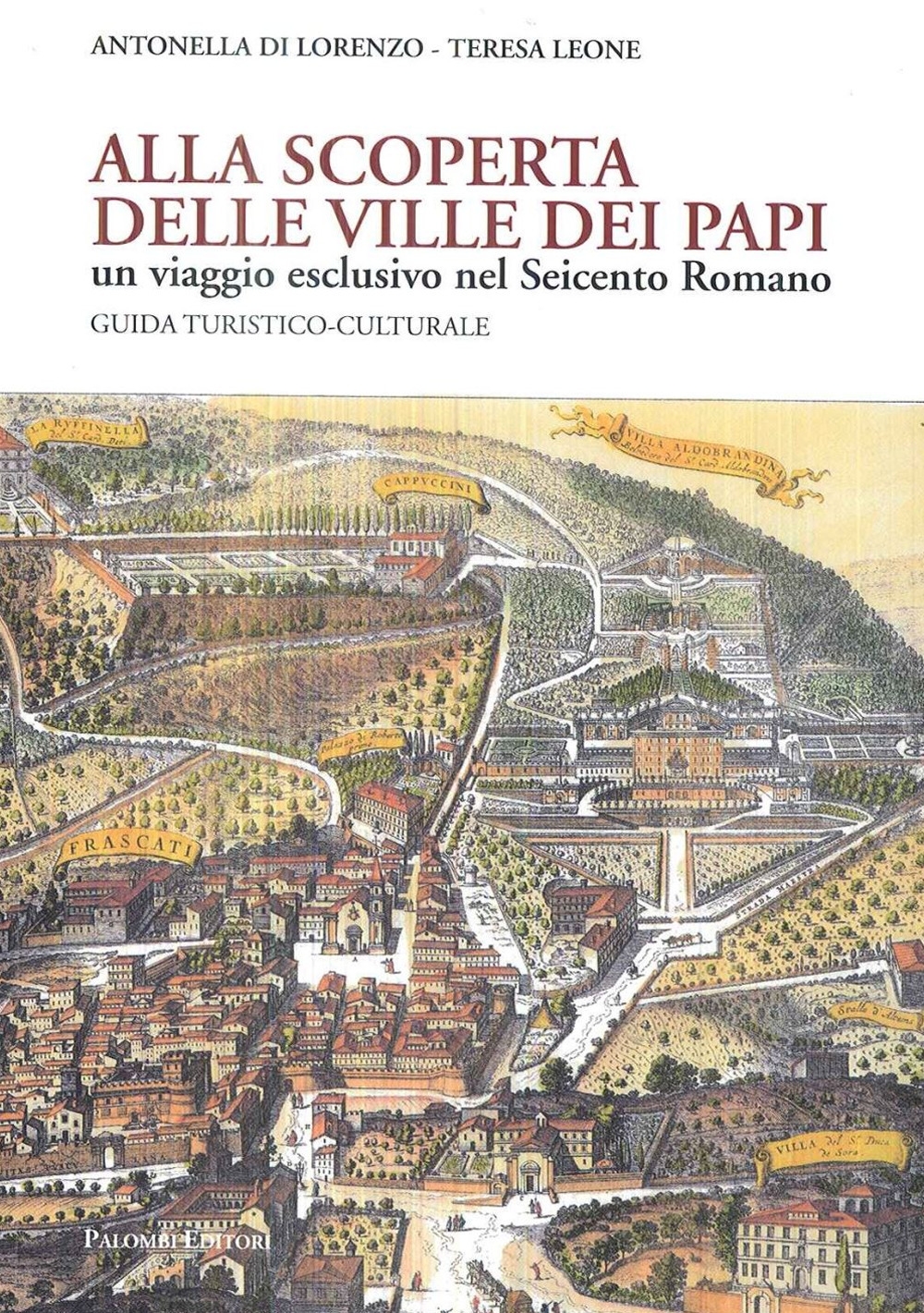 Alla Scoperta delle Ville dei Papi. Un viaggio esclusivo nel …