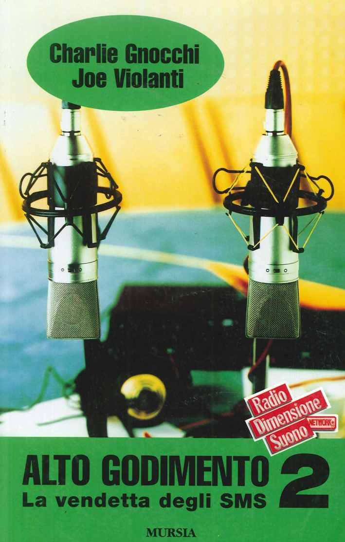 Alto godimento. Vol. 2: La vendetta degli SMS