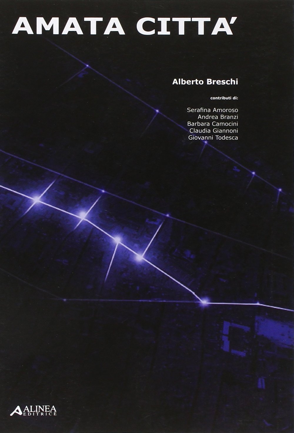 Amata città. Un progetto per il centro storico di Firenze