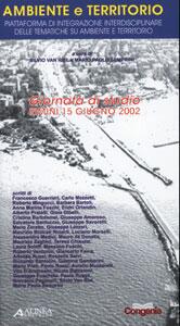 Ambiente e territorio. Piattaforma di integrazione interdisciplinare delle tematiche su …