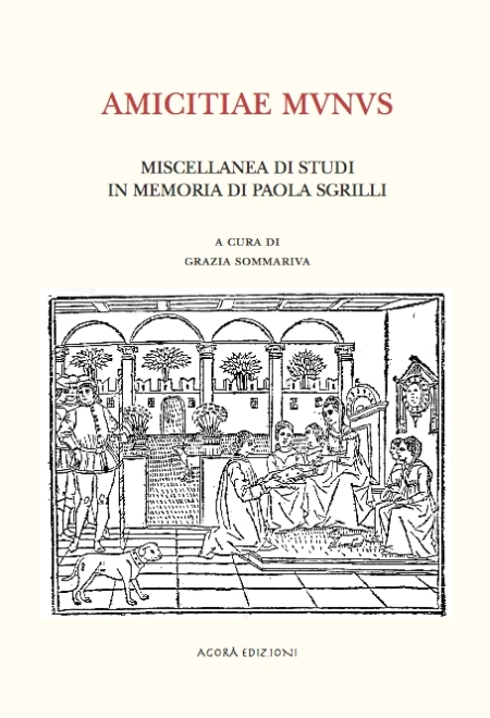 Amicitiae munus. Miscellanea di studi in memoria di Paola Sgrilli