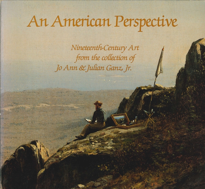 An American Perspective. Nineteenth-Century Art From the Collection of Jo …