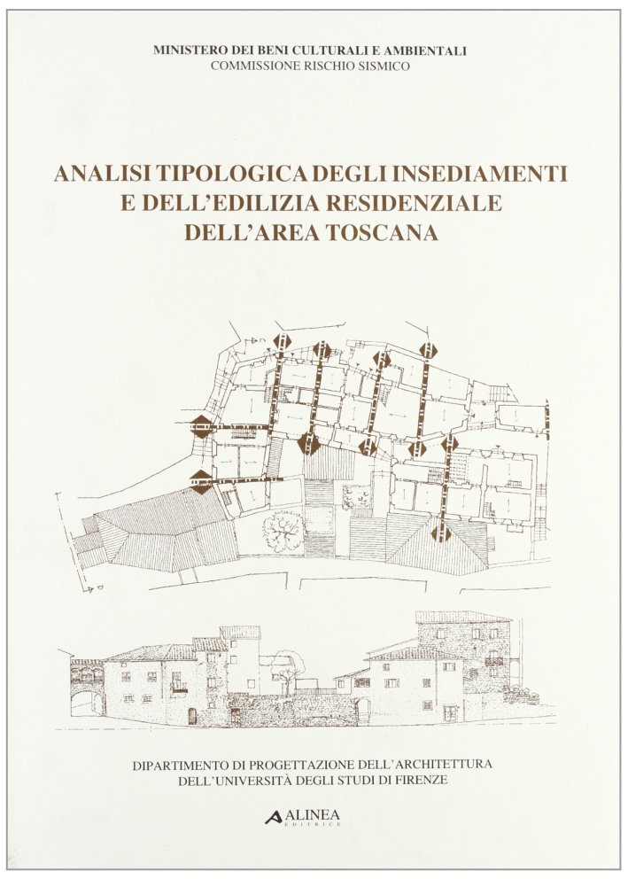 Analisi Tipologica degli Insediamenti e dell'Edilizia Residenziale dell'Area Toscana