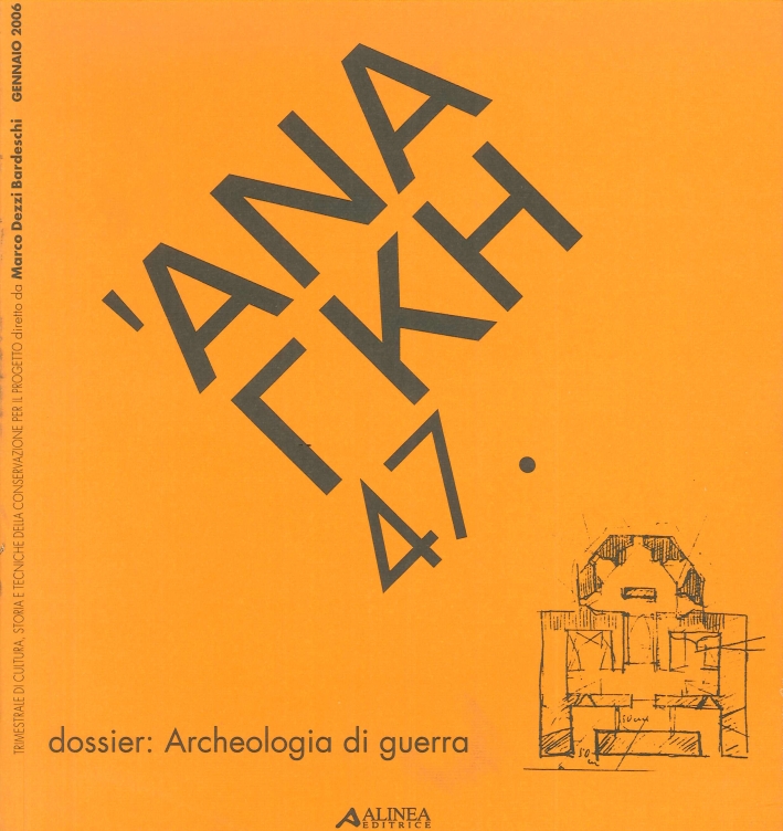 Ananke. 47/2005. Cultura storia e tecniche della conservazione