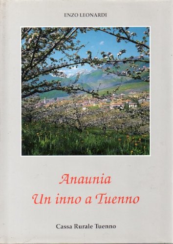 Anaunia. Un inno a Tuenno