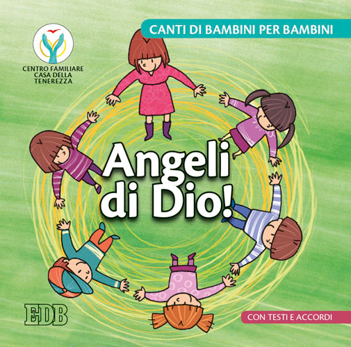 Angeli di Dio! Canti di Bambini per Bambini. Con Testi …