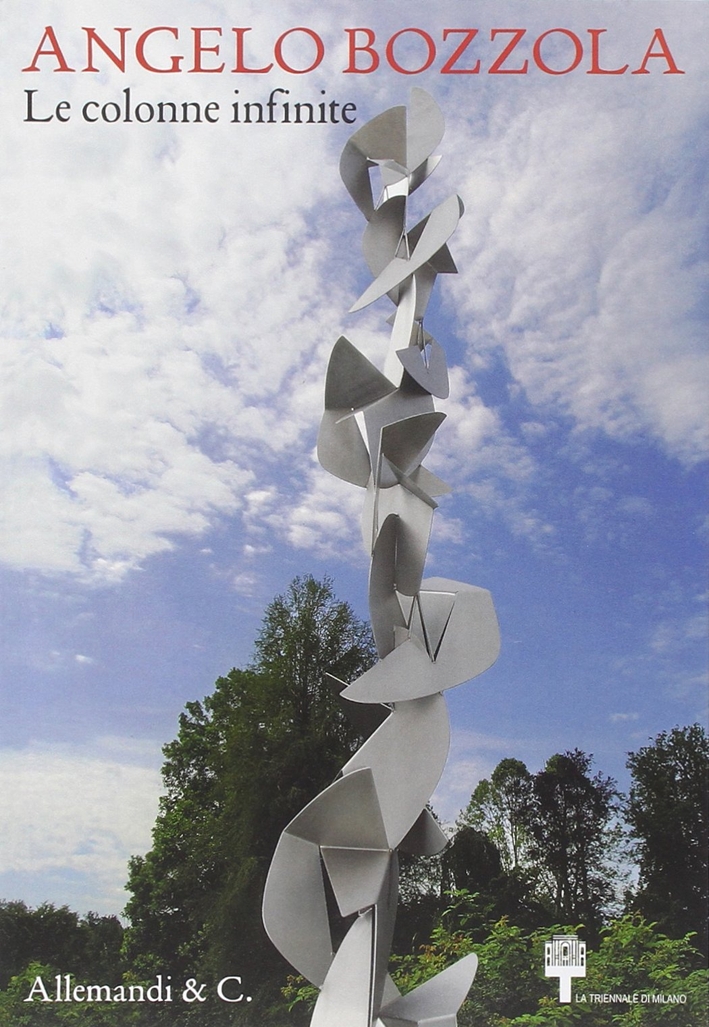 Angelo Bozzola 1952-1981. Le Colonne Infinite