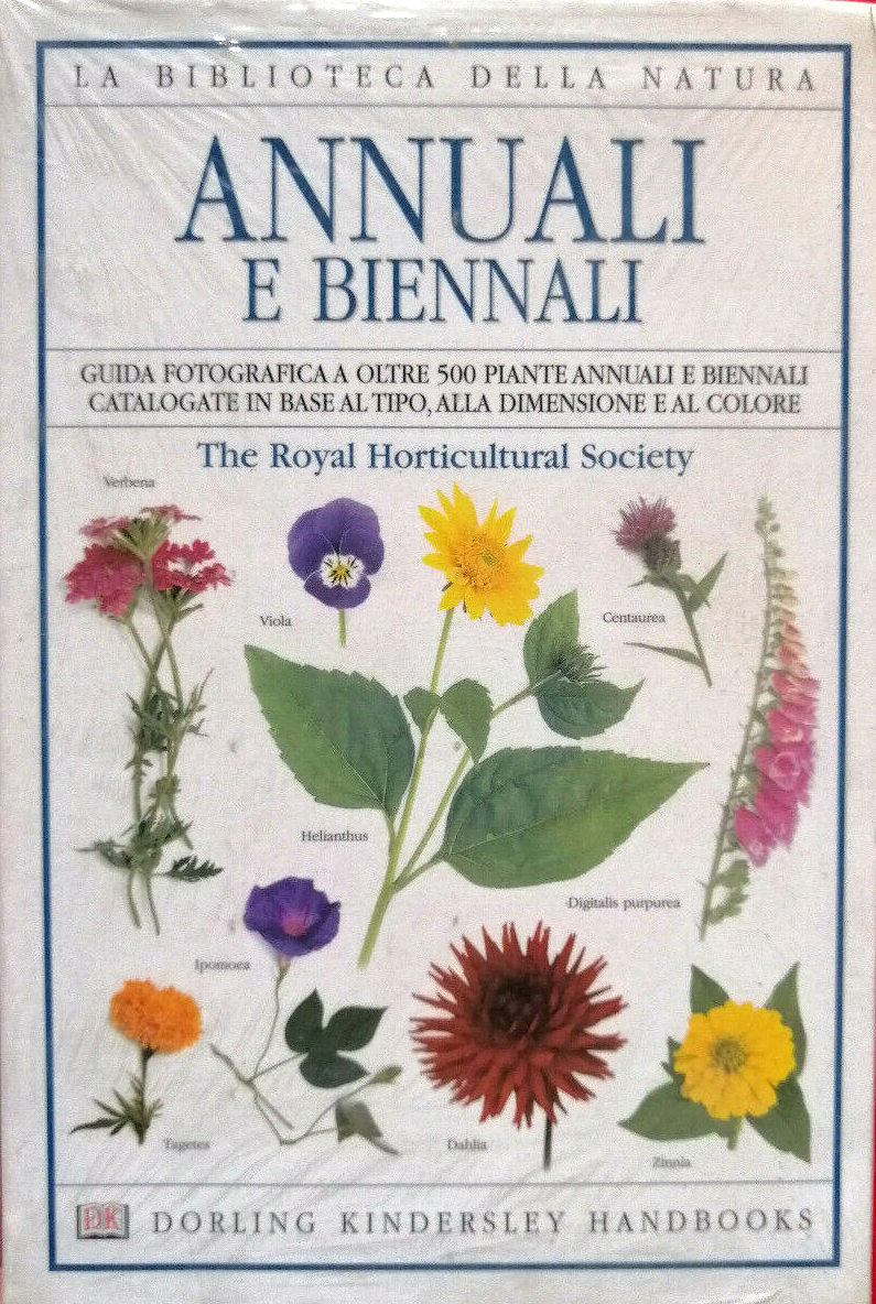 Annuali e Biennali. Guida Fotografica a Oltre 500 Piante