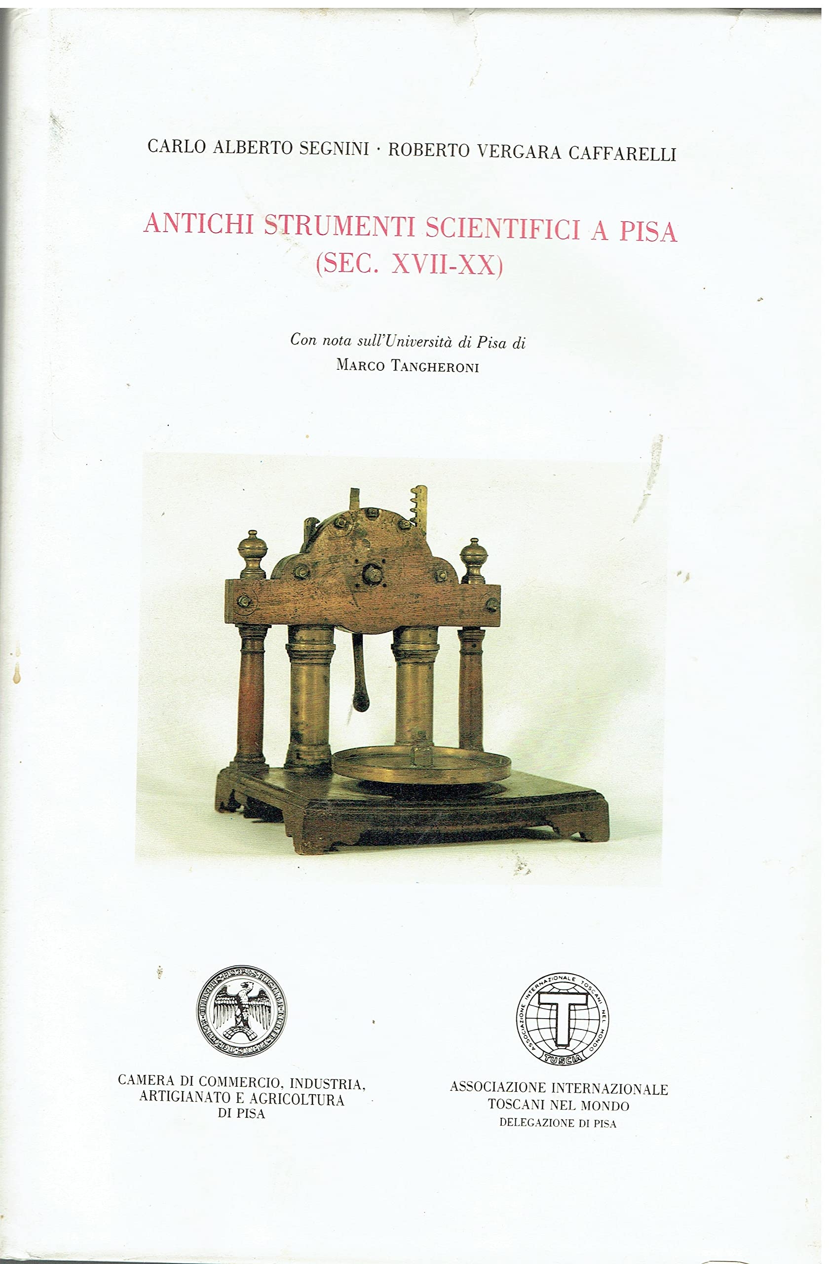 Antichi strumenti scientifici a Pisa (sec. XVII-XX)