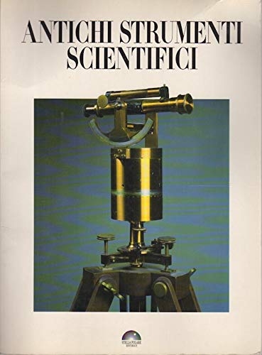 Antichi strumenti scientifici.